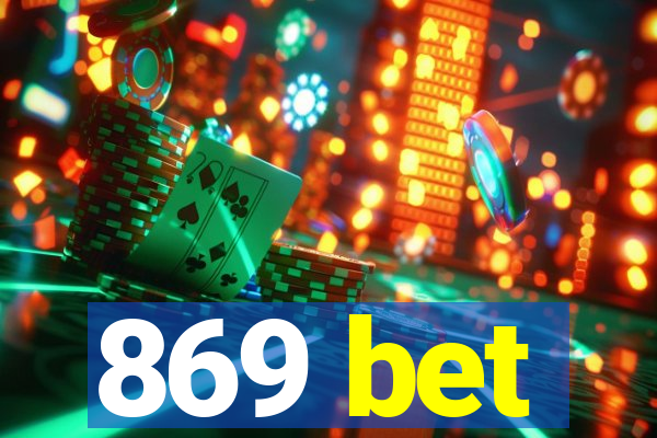 869 bet